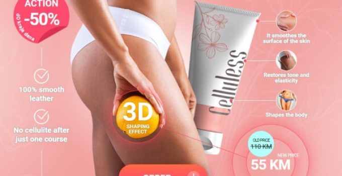 Celluless – Anti-Cellulite Gel of High Quality? Reviews and Price!